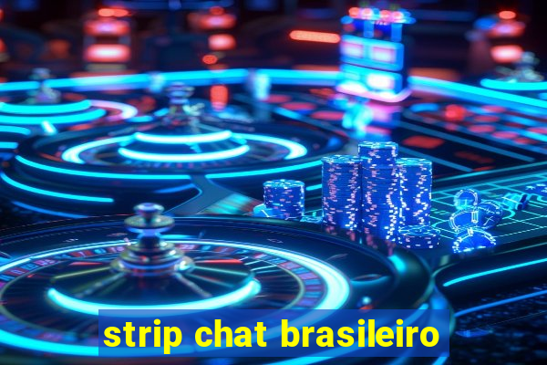 strip chat brasileiro